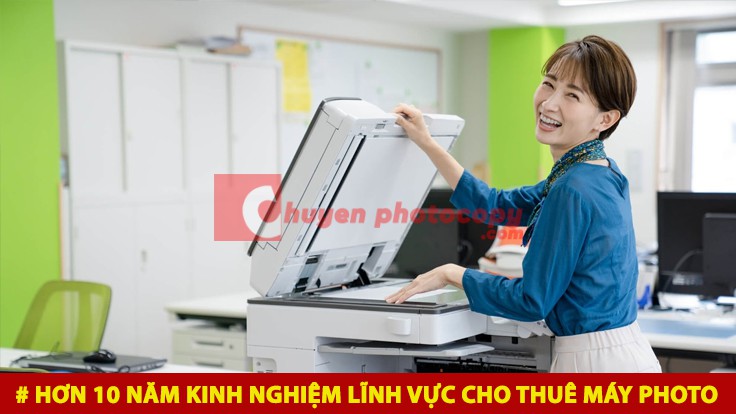 Công ty có hơn 10 năm kinh nghiệm trong lĩnh vực cho thuê máy photocopy