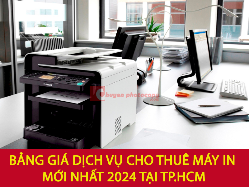 bảng giá dịch vụ cho thuê máy in mới nhất tại tp.hcm