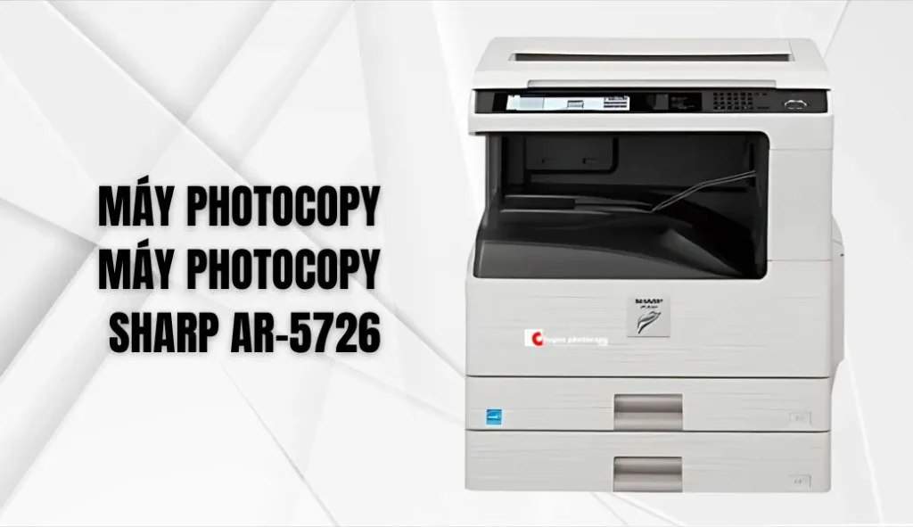 Máy Photocopy Sharp AR-5726