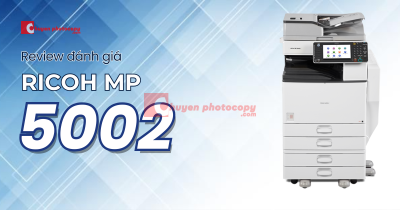 Review máy photocopy Ricoh MP 5002