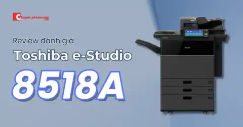 Review chi tiết máy photocopy Toshiba e-Studio 8518A