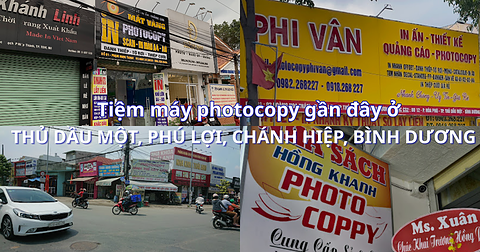 Tiệm máy photocopy gần đây ở Thủ Dầu Một, Phú Lợi, Chánh Hiệp, Bình Dương