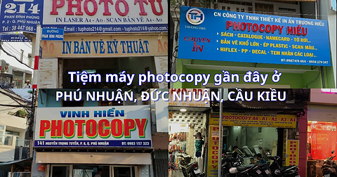 Tiệm photo gần đây tại Phú Nhuận, Đức Nhuận, Cầu Kiều mới